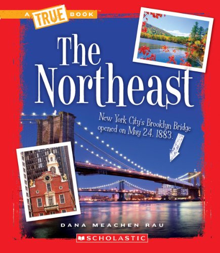 The Northeast (True Books) (9780531248515) by Rau, Dana Meachen