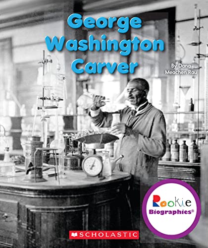 9780531249826: George Washington Carver (Rookie Biographies)