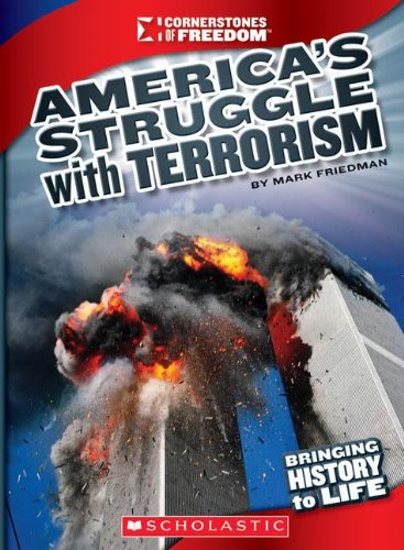 America's Struggle with Terrorism (Cornerstones of Freedom) (9780531250266) by Friedman, Mark