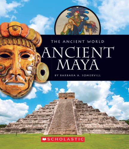 Ancient Maya (The Ancient World) (9780531251812) by Somervill, Barbara A.