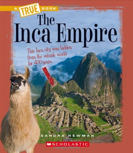 Imagen de archivo de The Inca Empire (A True Book: Ancient Civilizations) a la venta por SecondSale