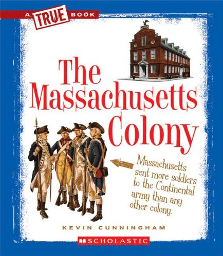 Stock image for The Massachusetts Colony (True Books) for sale by SecondSale