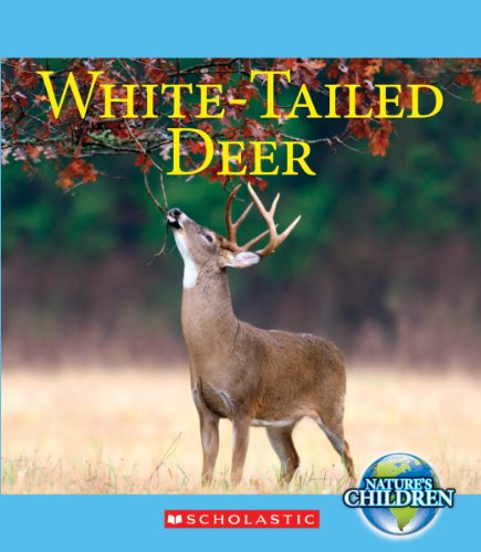 Beispielbild fr Nature's Children: White-Tailed Deer zum Verkauf von Better World Books