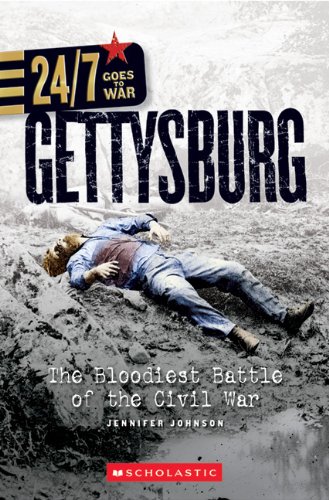 Gettysburg: The Bloodiest Battle of the Civil War (24/7: Goes to War: on the Battlefield)