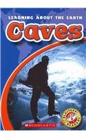 Beispielbild fr Caves (Blastoff! Readers: Learning About the Earth-level 3: Early Fluent) zum Verkauf von More Than Words