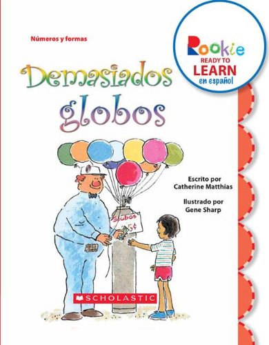 Beispielbild fr Demasiados Globos (Too Many Balloons) (Rookie Ready to Learn en Español) (Library Edition) zum Verkauf von Better World Books: West