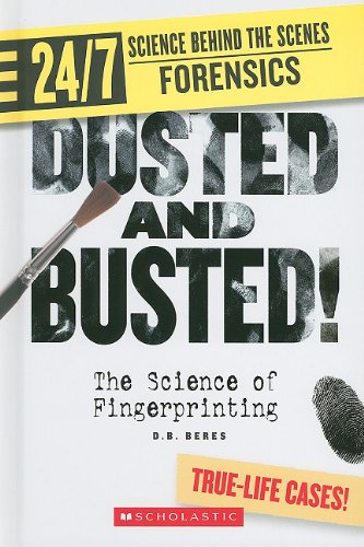 Stock image for Dusted and Busted! : The Science of Fingerprinting for sale by Better World Books: West