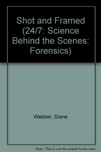 Stock image for Shot and Framed (24/7: Science Behind the Scenes: Forensics) for sale by HPB-Ruby