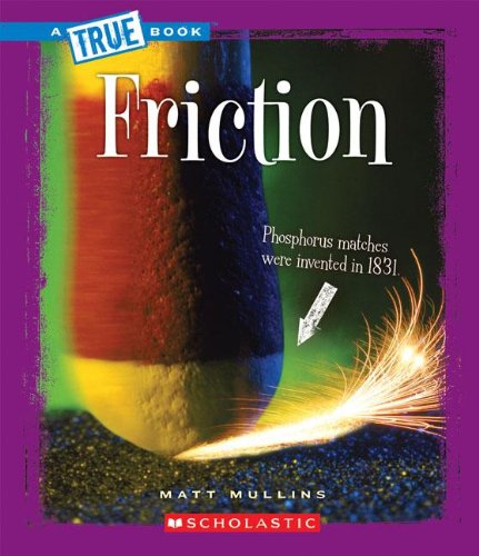 Stock image for Friction : Phosphorus Matches Were Invented in 1831 for sale by Better World Books