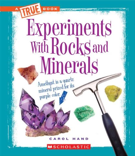 9780531263488: Experiments with Rocks and Minerals (True Books)
