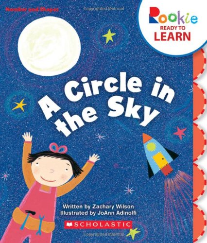 Stock image for A Circle in the Sky (Rookie Ready to Learn: Numbers and Shapes) (Library Edition) for sale by Better World Books