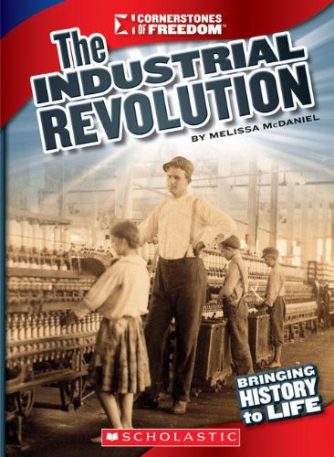 Stock image for The Industrial Revolution (Cornerstones of Freedom: Third Series) for sale by Off The Shelf