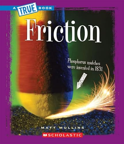 Stock image for Friction : Phosphorus Matches Were Invented in 1831 for sale by Better World Books