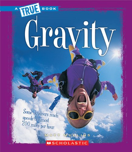 Stock image for Gravity (True Books) for sale by Jenson Books Inc