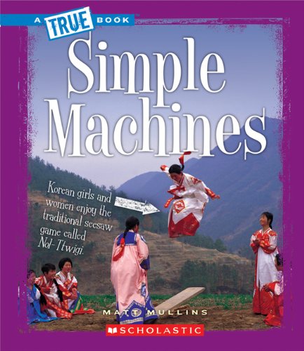 Stock image for Simple Machines (True Books) for sale by SecondSale