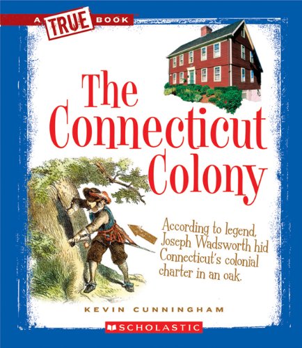 Beispielbild fr The Connecticut Colony (a True Book: the Thirteen Colonies) zum Verkauf von Better World Books