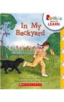 Stock image for In My Backyard (Rookie Ready to Learn) for sale by Ergodebooks