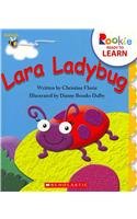 9780531266984: Lara Ladybug (Rookie Ready to Learn)