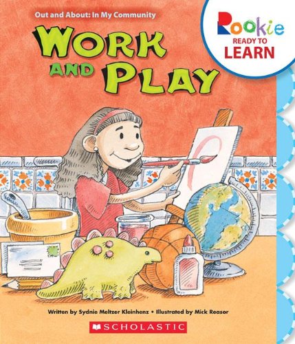 Imagen de archivo de Work and Play (Rookie Ready to Learn) a la venta por GF Books, Inc.