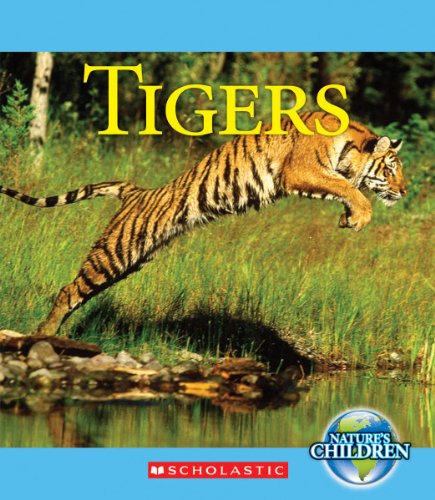 Beispielbild fr Tigers - Nature's Children zum Verkauf von Better World Books
