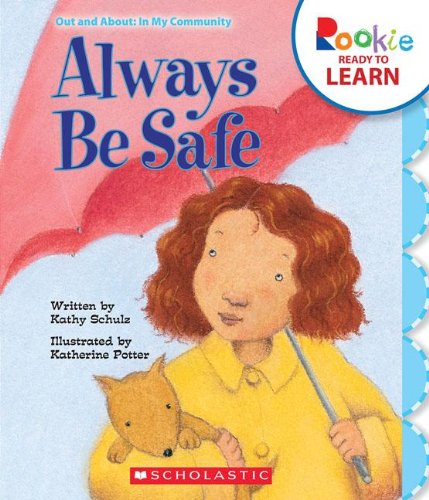 Stock image for Always Be Safe (Rookie Ready to Learn) for sale by Dream Books Co.