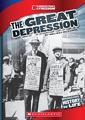 The Great Depression (Cornerstones of Freedom: Third Series) (9780531281567) by McDaniel, Melissa