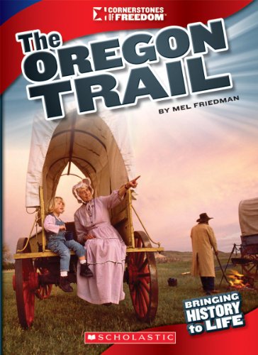 Beispielbild fr The Oregon Trail (Cornerstones of Freedom. Third Series) zum Verkauf von HPB Inc.