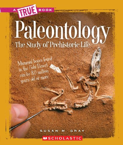 9780531282748: Paleontology: The Study of Prehistoric Life (True Book)