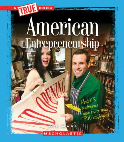 American Entrepreneurship (True Books) (9780531284612) by Mara, Wil