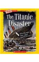 9780531289969: The Titanic Disaster (a True Book: Disasters)