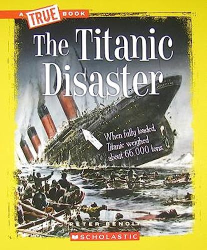 Stock image for The Titanic Disaster (A True Book: Disasters) for sale by SecondSale