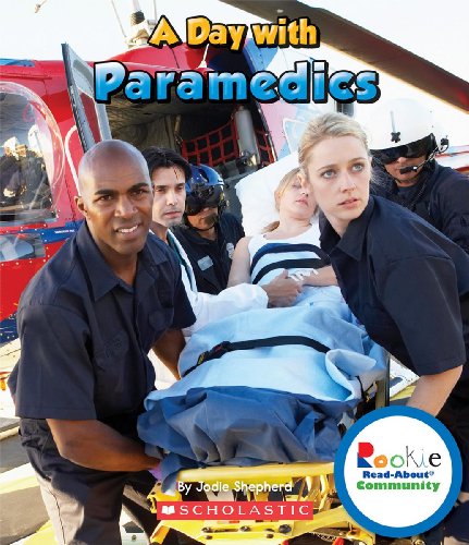 Imagen de archivo de A Day with Paramedics (Rookie Read-About Community) a la venta por Reliant Bookstore