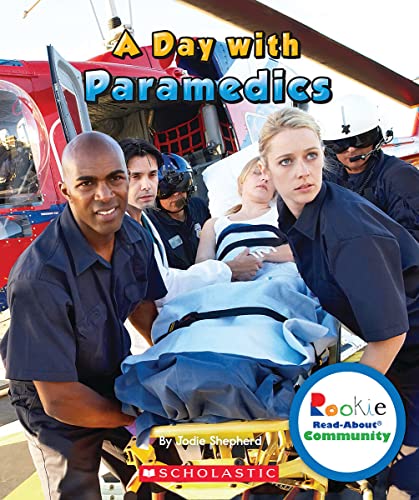 Stock image for A Day with Paramedics (Rookie Read-About Community) for sale by Reliant Bookstore