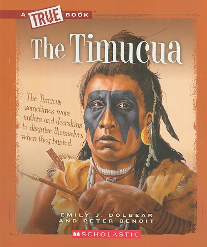 Beispielbild fr The Timucua (True Books) zum Verkauf von More Than Words