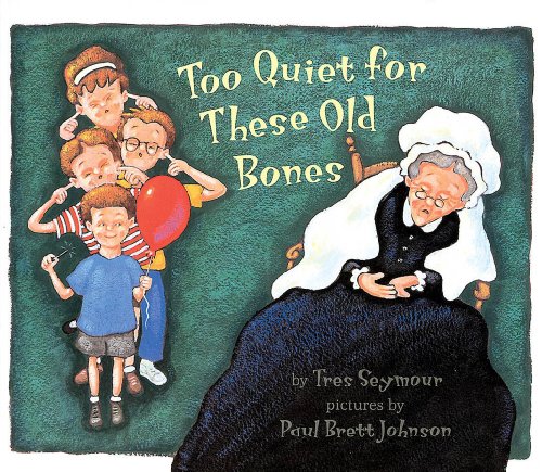 Beispielbild fr Too Quiet For These Old Bones zum Verkauf von Better World Books