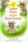 The Summer Sisters and the Dance Disaster - Shearer, Alex