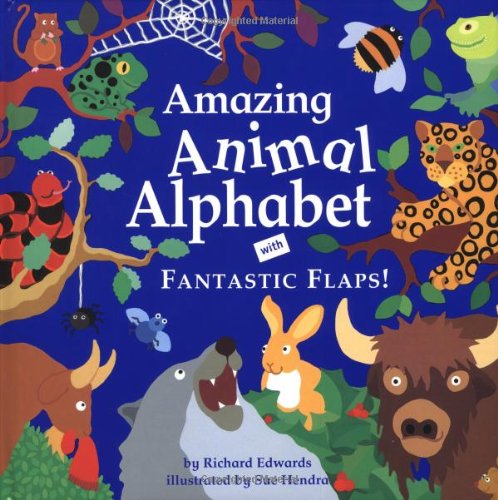 9780531301234: Amazing Animal Alphabet: With Fantastic Flaps! - Edwards,  Richard: 0531301230 - AbeBooks