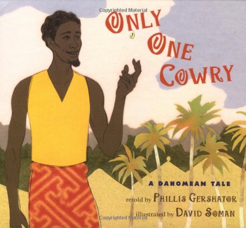 Beispielbild fr Only One Cowry : A Dahomean Tale zum Verkauf von Better World Books: West
