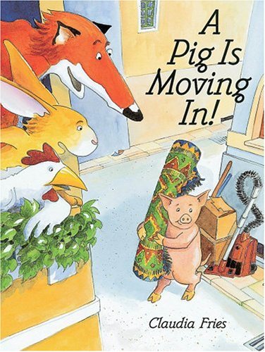 Stock image for A Pig Is Moving In for sale by Better World Books