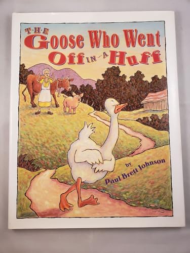 Stock image for The Goose Who Went off in a Huff for sale by Better World Books: West