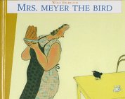 Stock image for Mrs. Meyer the Bird for sale by SecondSale