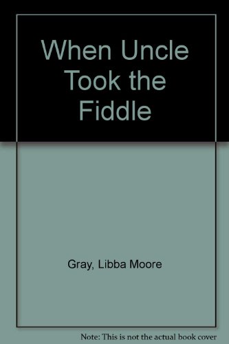 Stock image for When Uncle Took the Fiddle for sale by Better World Books