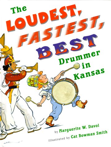 Beispielbild fr The Loudest, Fastest, Best Drummer in Kansas zum Verkauf von ThriftBooks-Dallas