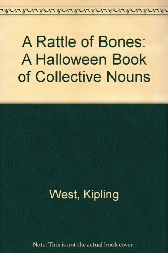 Imagen de archivo de A Rattle of Bones : A Halloween Book of Collective Nouns a la venta por Better World Books