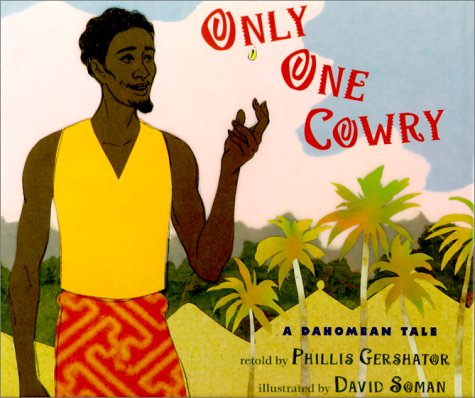 Imagen de archivo de Only One Cowry: A Dahomean Tale a la venta por HPB-Diamond