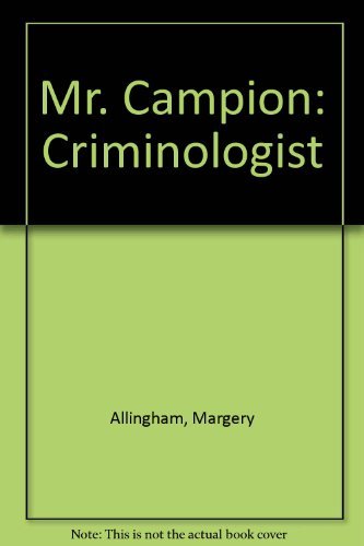 9780532124771: Title: Mr Campion Criminologist
