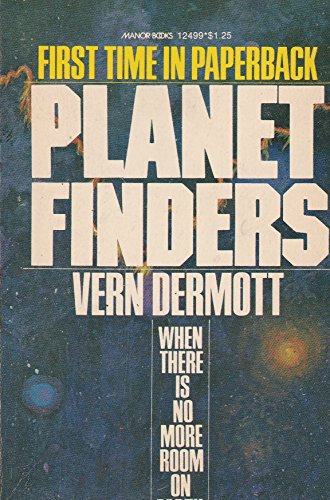 Planet Finders: When There is No More Room on Earth