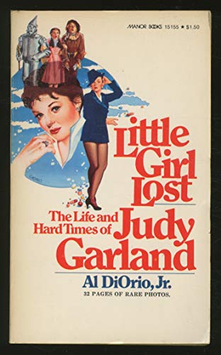 Little Girl Lost: The Life And Hard Times Of Judy Garland