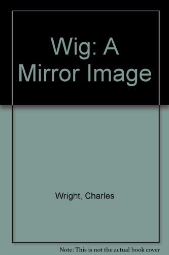 9780532152538: Wig: A Mirror Image