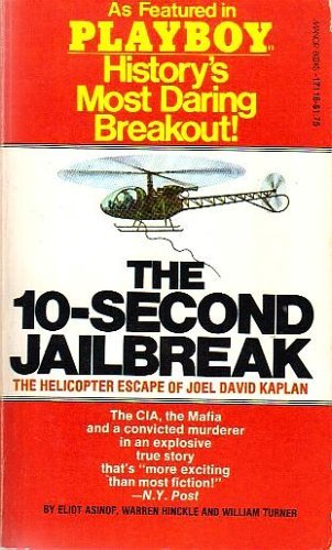 Stock image for The 10-second Jailbreak : The Helicopter Escape of Joel David Kaplan for sale by ThriftBooks-Dallas